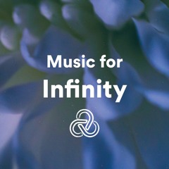 Music for Infinity