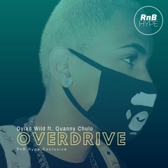 Dylan Wild ft. Quanny Chulo - Overdrive (@dylanwildofficial @quannychulo)