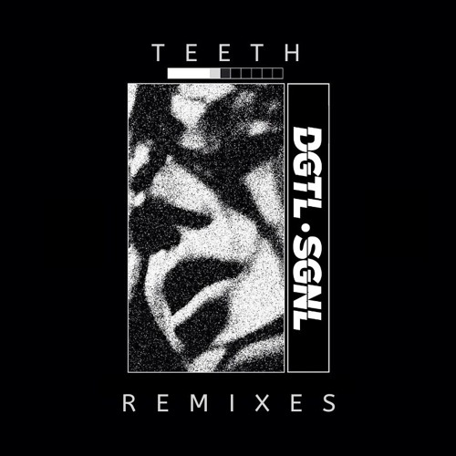 DGTL•SGNL - Teeth (just john Remix)