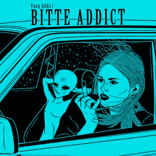 Yung Addict - Bitte Addict (Spotify!!)