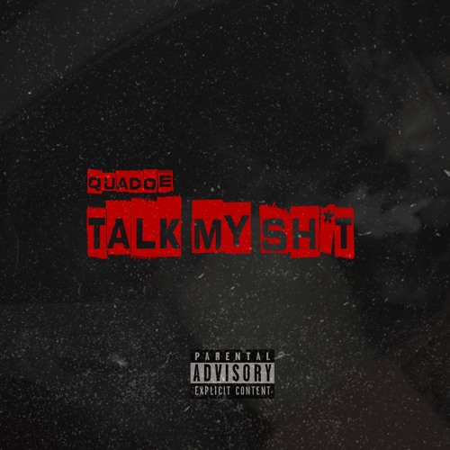 TALK MY SH*T