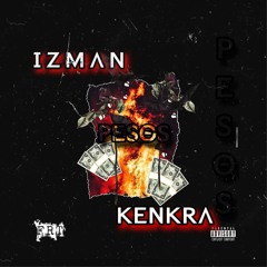 Izman X Kenkra - Pesos ( Mix by Izman)