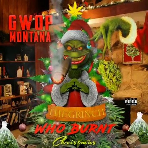 Stream Gwop Montana  Listen to “The Grinch Who Burnt Christmas