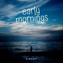 Early Mornings