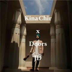 Kina Chir x Doors | JD