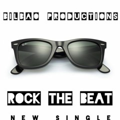 Bilbao Productions - Rock The Beat by BSM00TH