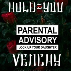 HOLD YOU 🧸- VENCHY & BIG BANK MILLI