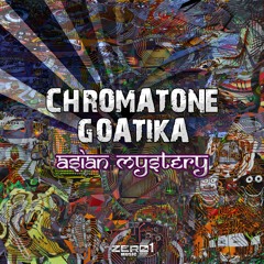 Chromatone + Goatika = Asian Mystery