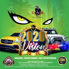 DJ DOTCOM_PRESENTS_2020 VISION_DANCEHALL_MIXTAPE (JANUARY - 2020 - EXPLICIT VERSION)