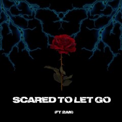 Scared To Let Go- Globoii Ft. 2AM (Prod.HXRXKILLER)