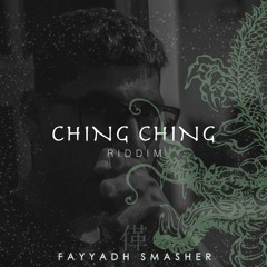 Fayyadh Smasher - Ching Ching Riddim [Original 2020]