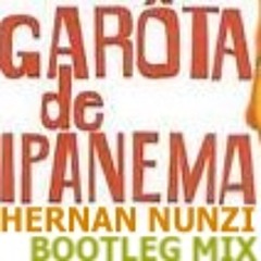 Garota de Ipanema (Hernan Nunzi Bootleg Mix)