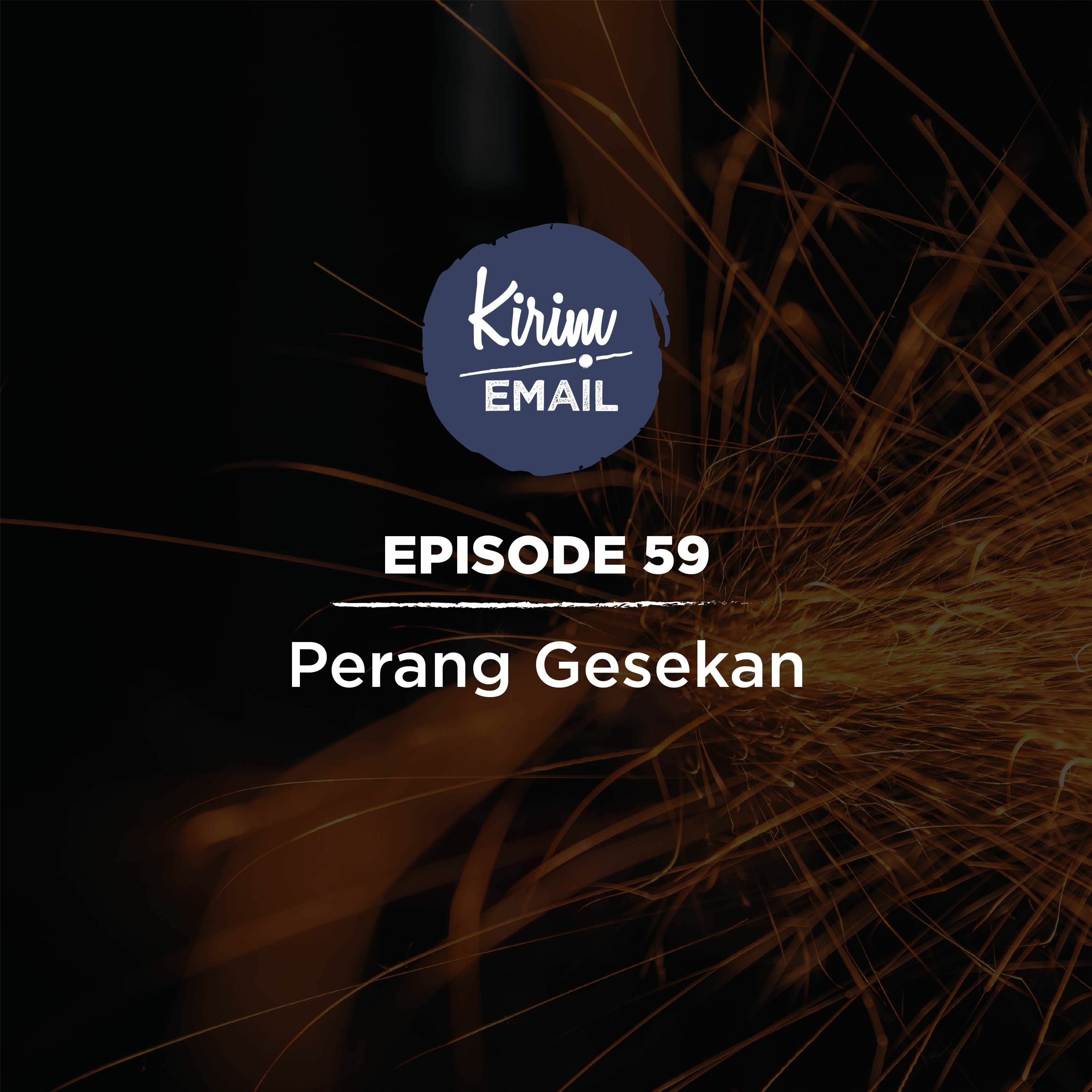 Episode 59 - Perang Gesekan