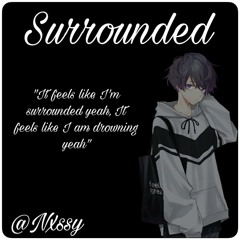 @Nxssy - Surrounded (Prod. Born Hero)[Lyrics In Description]