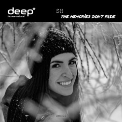 SH - The Memories Don't Fade (Original Mix) DHN022 Release