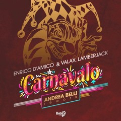 Enrico D'Amico & Valax, Lamberjack - Carnavalo (Andrea Belli Rework) [PROMO CUT]