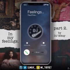 #InYourFeelings part 2. | Contemporary R&B Mix | BY @DJMKAY_