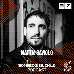 Somebodies.Child Podcast #37 with Mattia Saviolo