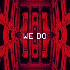 We Do (Free Download)