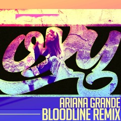 Ariana Grande - Bloodline (Oxy Remix)