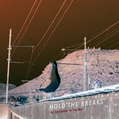 HOLD THE BREAKS - a mix by Eli Ndoumbe