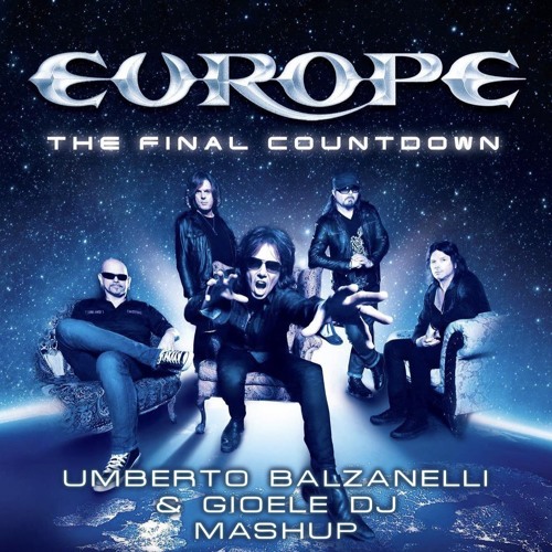 Europe - The Final Countdown (Umberto Balzanelli & Gioele Dj Mashup) by  Gioele Dj 3
