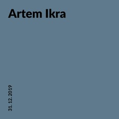 Artem Ikra @ 20ft Radio - 31.12.2019