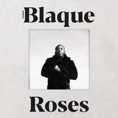 Blaque Roses