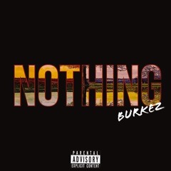 Burkez - Nothing