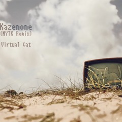 Virtual Cat - Kazenone (MYTK Remix)