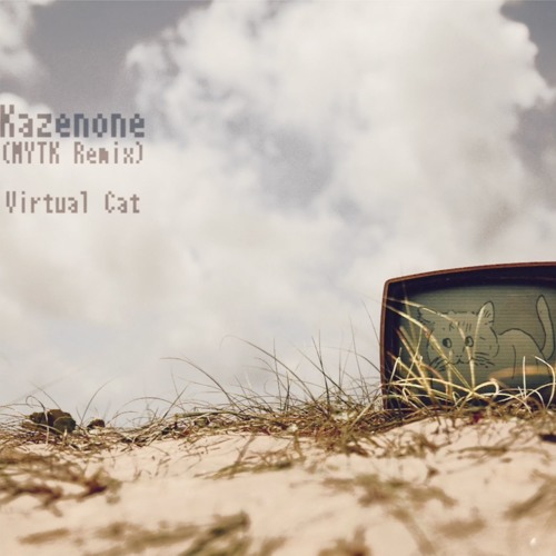 Virtual Cat - Kazenone (MYTK Remix)