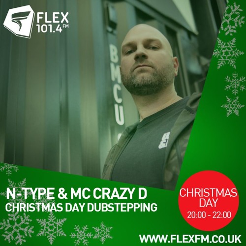 N-Type & Crazy D - 25th December 2019 - Flex Fm