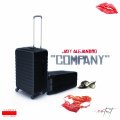 Company (Come For Me) - Jayy Alejandro