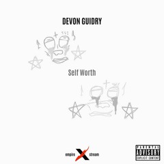 DEVON GUIDRY - Self Worth  / Empirexstream