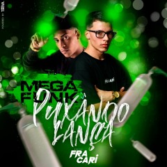MEGA FUNK PUXANDO LANÇA - DJ FRACARI (123Bpm)