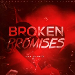 Broken Promises (IG:  @Jaycincoo)