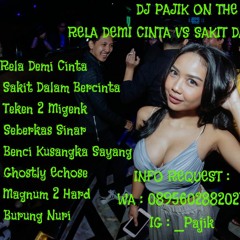 _Pajik ~ NONSTOP FUNKOT RELA DEMI CINTA VS SAKIT DALAM BERCINTA SPECIAL REQUEST {@Nicoapex05}