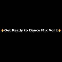 Get Ready to Dance Mix Vol 2 by Dj Cap's tain