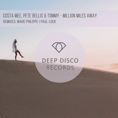 Costa Mee, Pete Bellis & Tommy - Million Miles Away (Paul Lock Remix)
