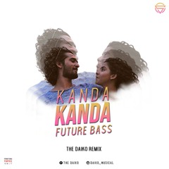Kanda Kanda (Future Bass) Daiko Remix