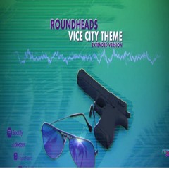 Roundheads - Vice City Theme (Extended Version) (2).mp3