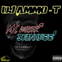 DeanHezz & MC Wiiser - DJ AMMO-T - (10.1.2020)