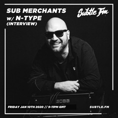 Sub Merchants w/ N-Type & Thugwidow - Subtle FM 10/01/2020
