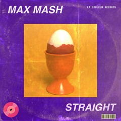 Max Mash - Straight