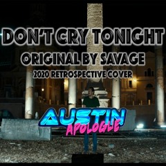 Don't Cry Tonight By Savage 2020 Retrospective Cover