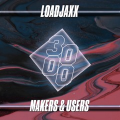 Loadjaxx - Makers & Users