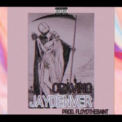 CRAVING (prod.FLOYDTHESAINT)