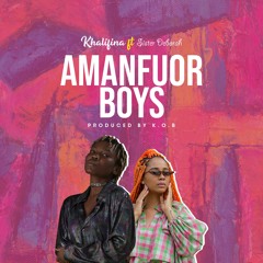 Khalifina - Amanfuor Boys Ft Sister Deborah Prod By KoB