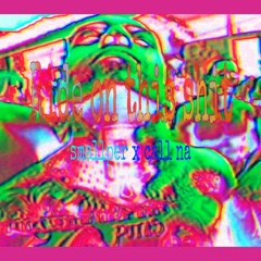 Ride on this shit  (feat.Call na)