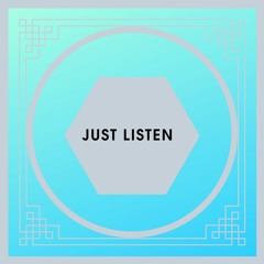 Just Listen